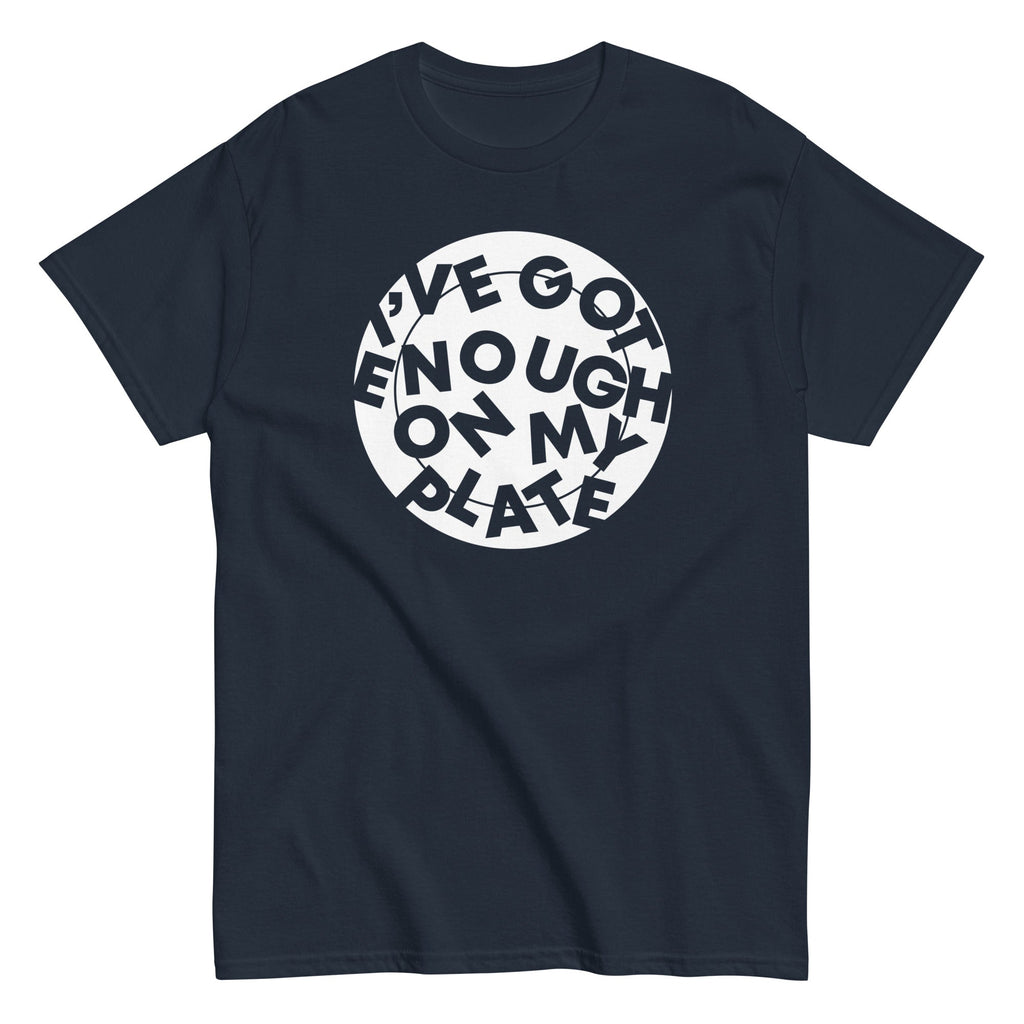 I've Got Enough On My Plate Men's Classic Tee Hoodie, Sweatshirt | PureTeeCo.com (Image 3)