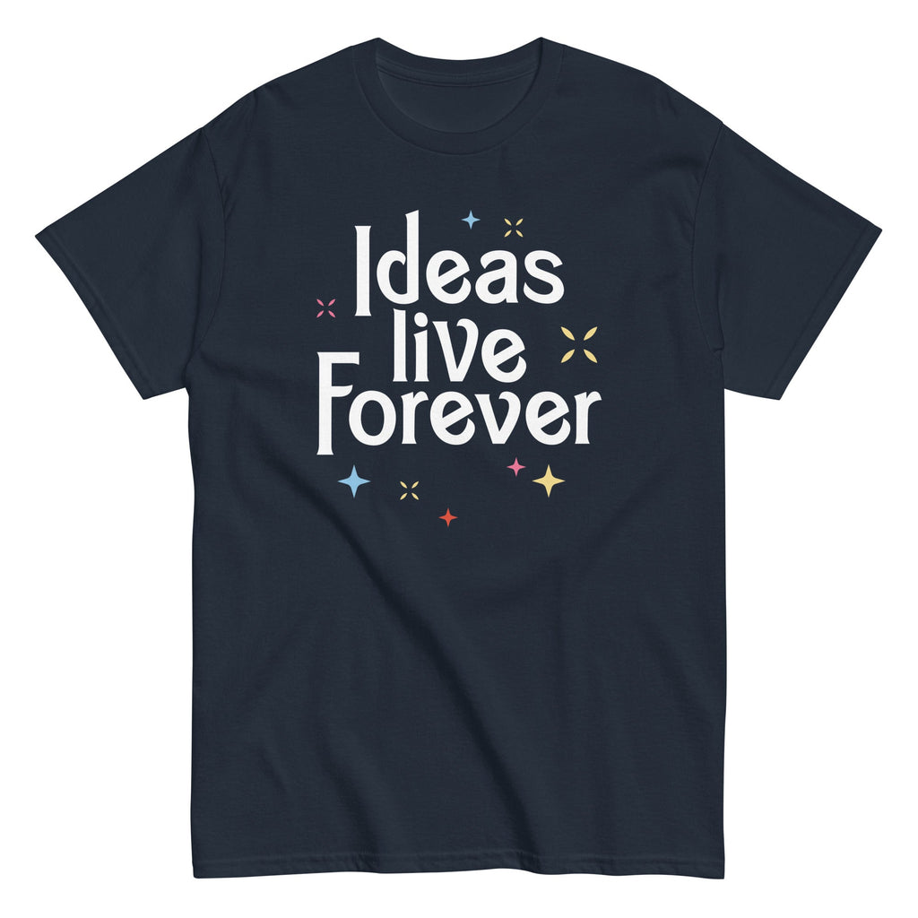 Ideas Live Forever Men's Classic Tee Hoodie, Sweatshirt | PureTeeCo.com (Image 1)