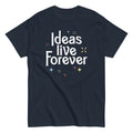 Ideas Live Forever Men's Classic Tee Hoodie, Sweatshirt | PureTeeCo.com (Image 1)