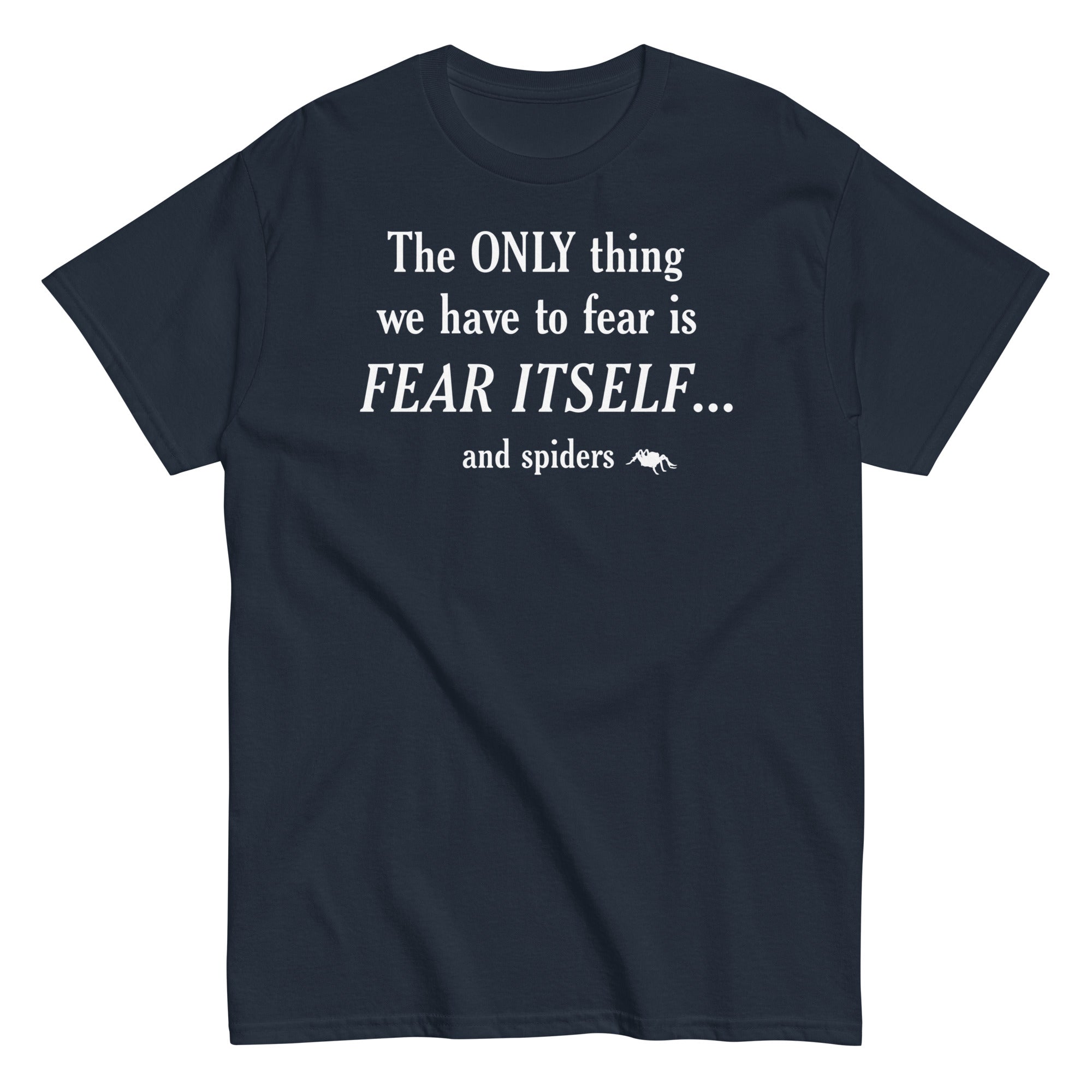The Only Thing We Have To Fear Men's Classic Tee Hoodie, Sweatshirt | PureTeeCo.com (Image 2)
