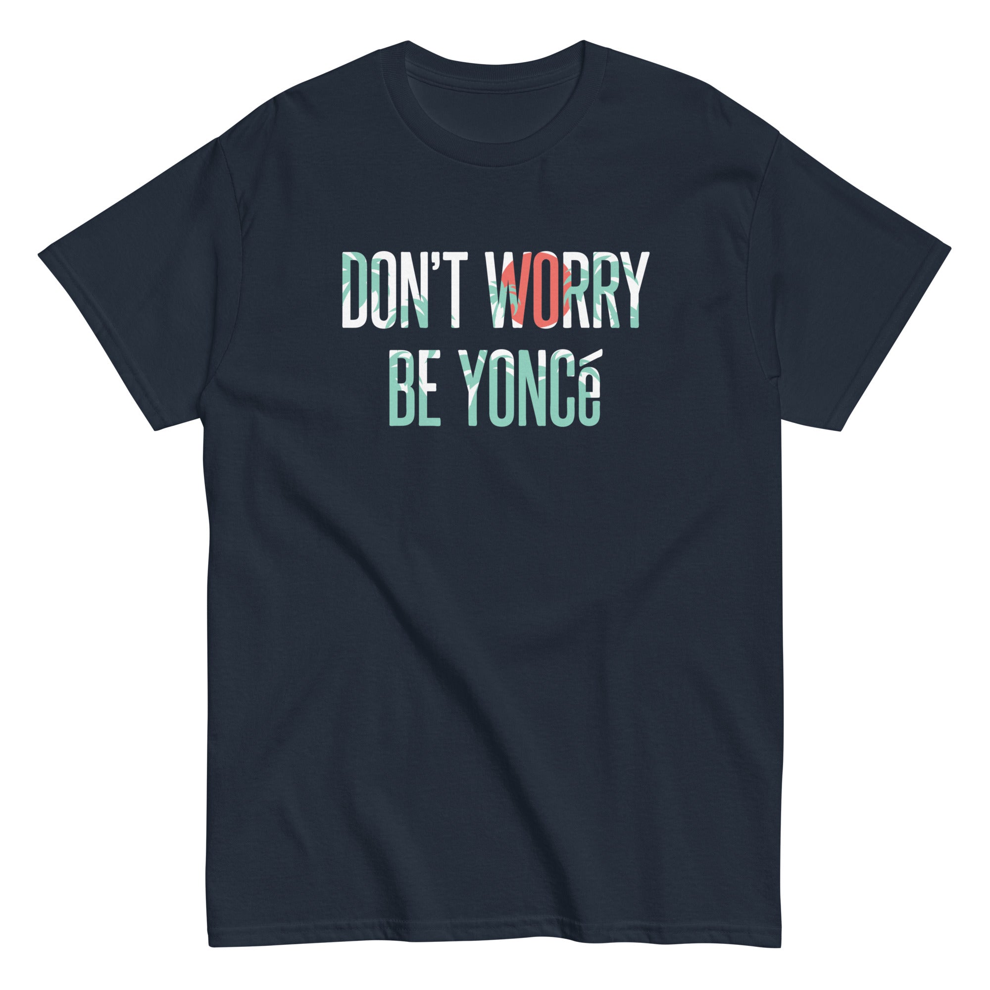 Don't Worry Be Yonce Men's Classic Tee Hoodie, Sweatshirt | PureTeeCo.com (Image 3)