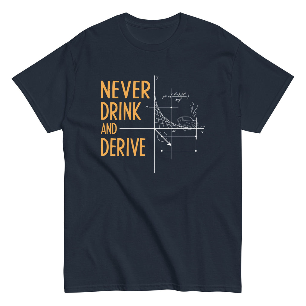Never Drink and Derive Men's Classic Tee Hoodie, Sweatshirt | PureTeeCo.com (Image 4)
