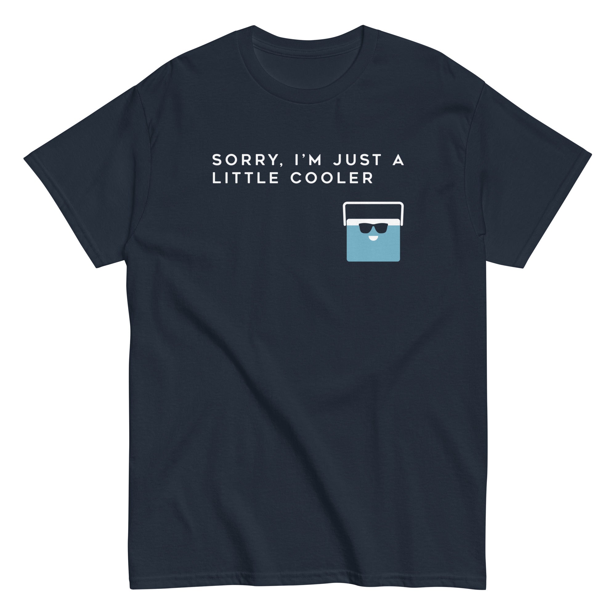 Sorry, I'm Just A Little Cooler Men's Classic Tee Hoodie, Sweatshirt | PureTeeCo.com (Image 2)
