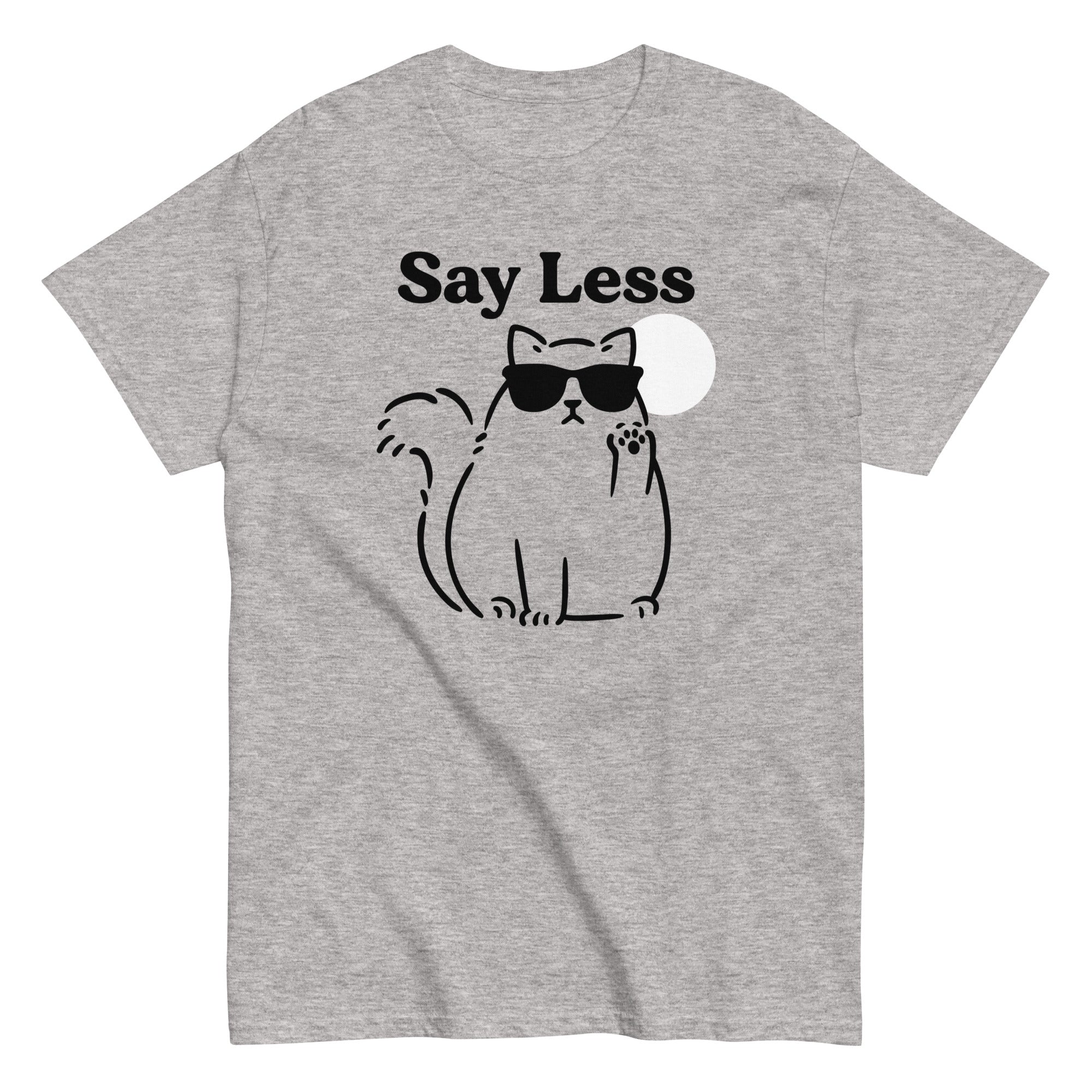 Say Less Men's Classic Tee Hoodie, Sweatshirt | PureTeeCo.com (Image 1)