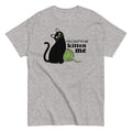 You Gotta Be Kitten Me Men's Classic Tee Hoodie, Sweatshirt | PureTeeCo.com (Image 1)