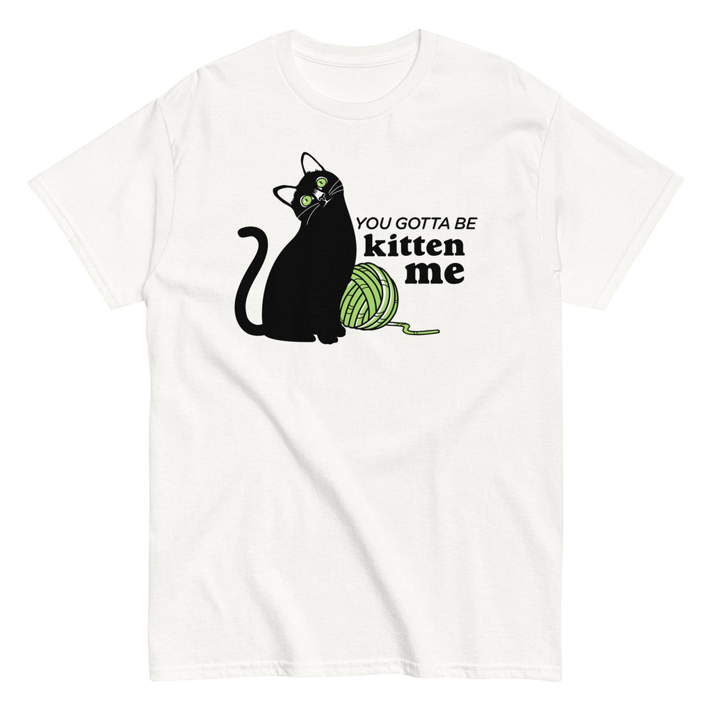 You Gotta Be Kitten Me Men's Classic Tee Hoodie, Sweatshirt | PureTeeCo.com (Image 5)
