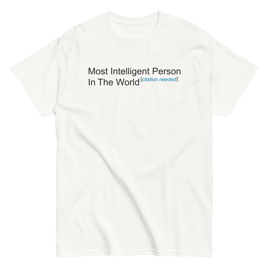 Most Intelligent Person in the World Citation Needed Men's Classic Tee Hoodie, Sweatshirt | PureTeeCo.com (Image 1)