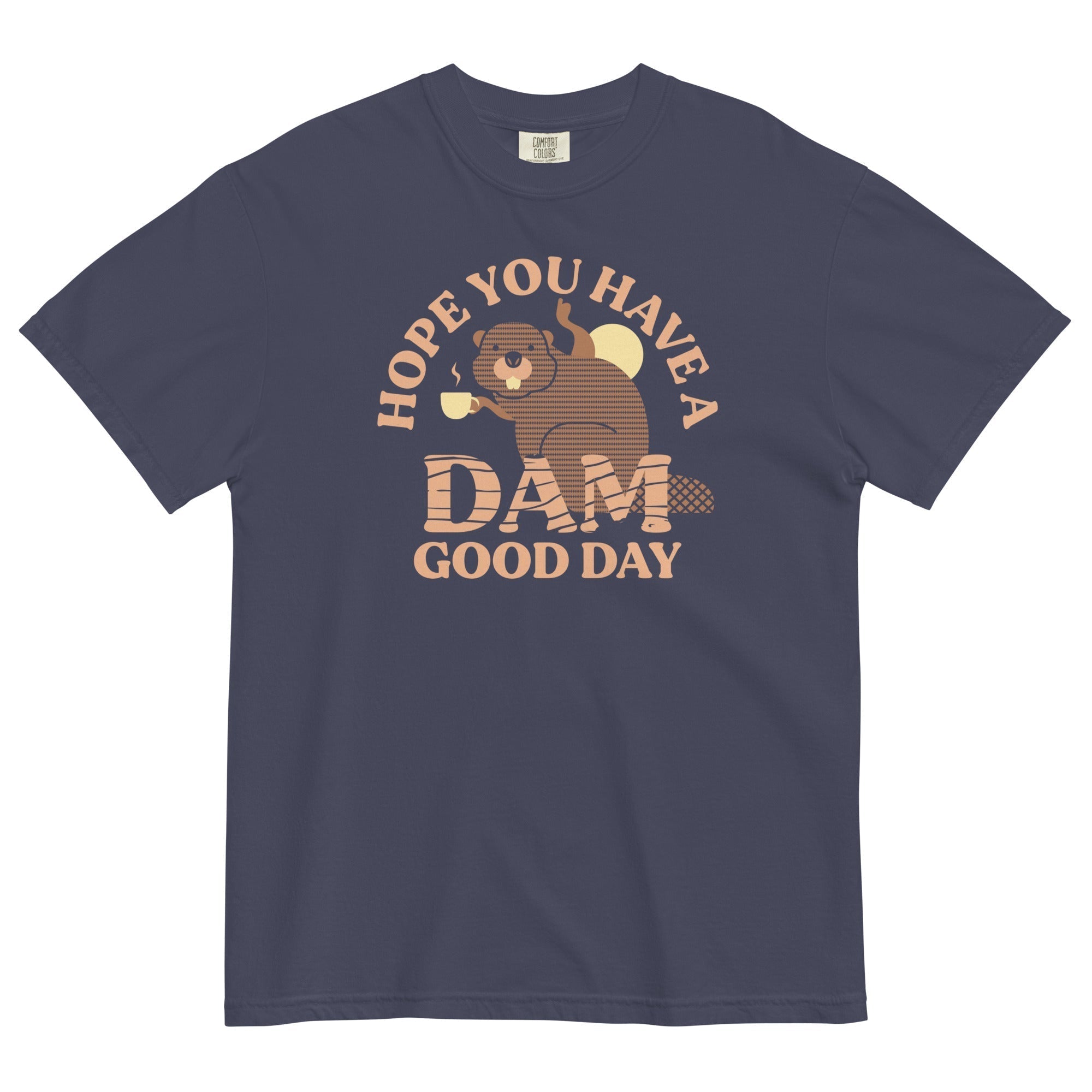 Hope You Have A Dam Good Day Men's Relaxed Fit Tee Hoodie, Sweatshirt | PureTeeCo.com (Image 1)