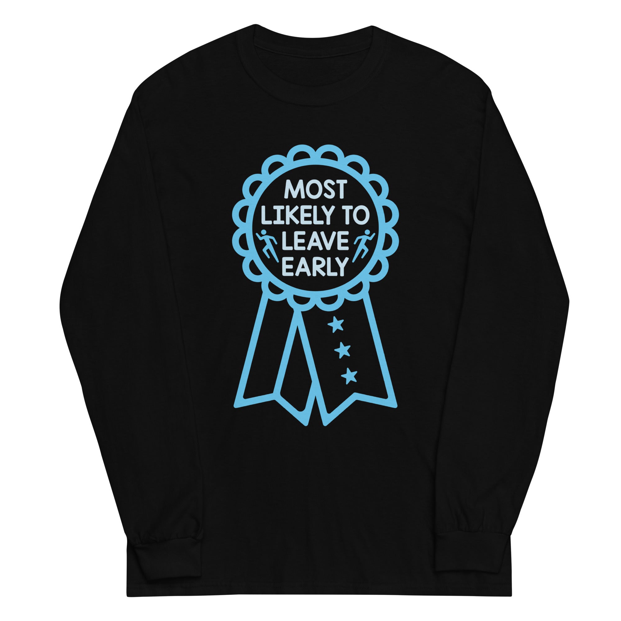 Most Likely To Leave Early Unisex Long Sleeve Tee Hoodie, Sweatshirt | PureTeeCo.com (Image 2)