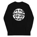 I've Got Enough On My Plate Unisex Long Sleeve Tee Hoodie, Sweatshirt | PureTeeCo.com (Image 1)