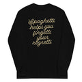 Spaghetti Helps You Forgetti Your Regretti Unisex Long Sleeve Tee Hoodie, Sweatshirt | PureTeeCo.com (Image 1)