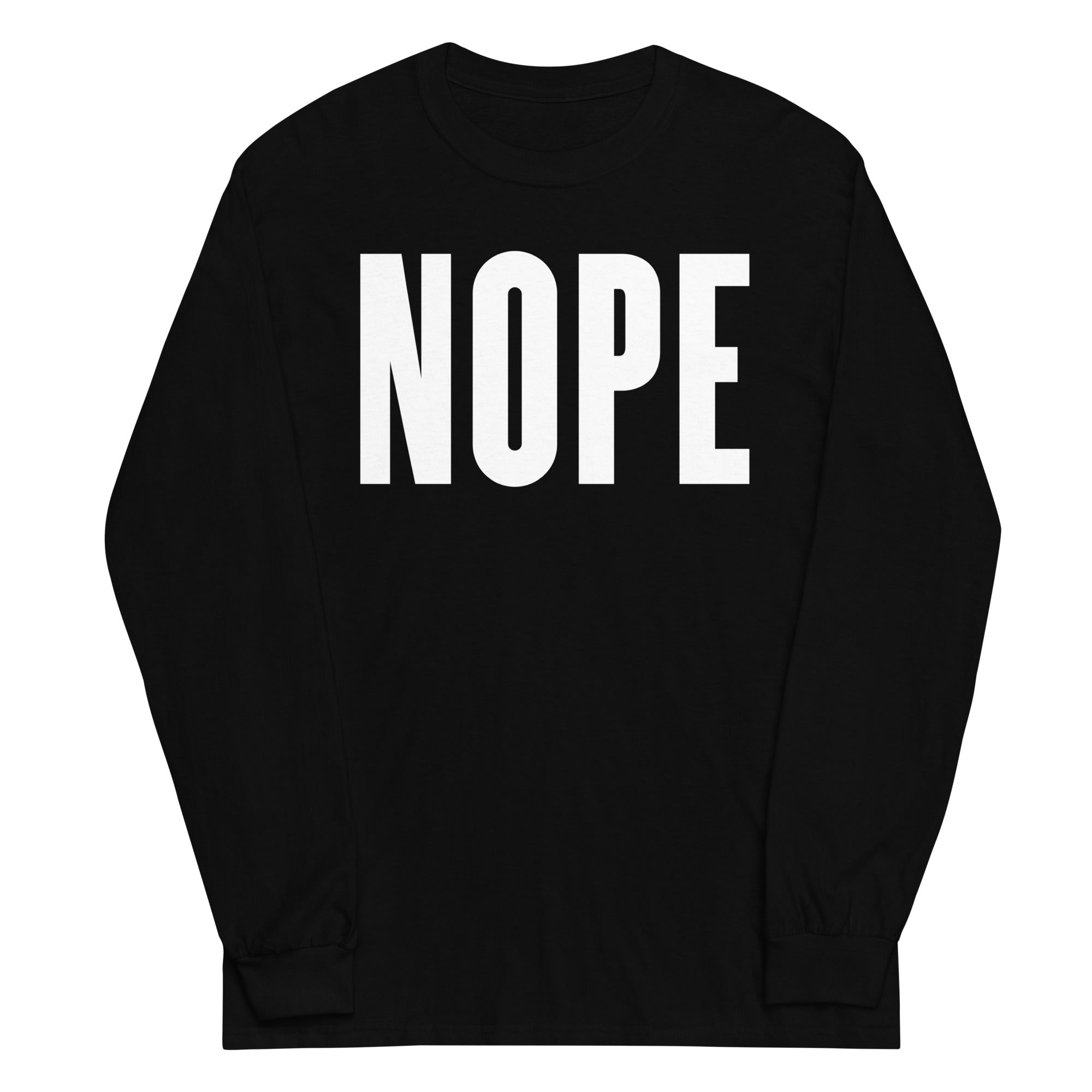 Nope Unisex Long Sleeve Tee Hoodie, Sweatshirt | PureTeeCo.com (Image 1)