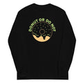 Donut Or Do Not Unisex Long Sleeve Tee Hoodie, Sweatshirt | PureTeeCo.com (Image 1)