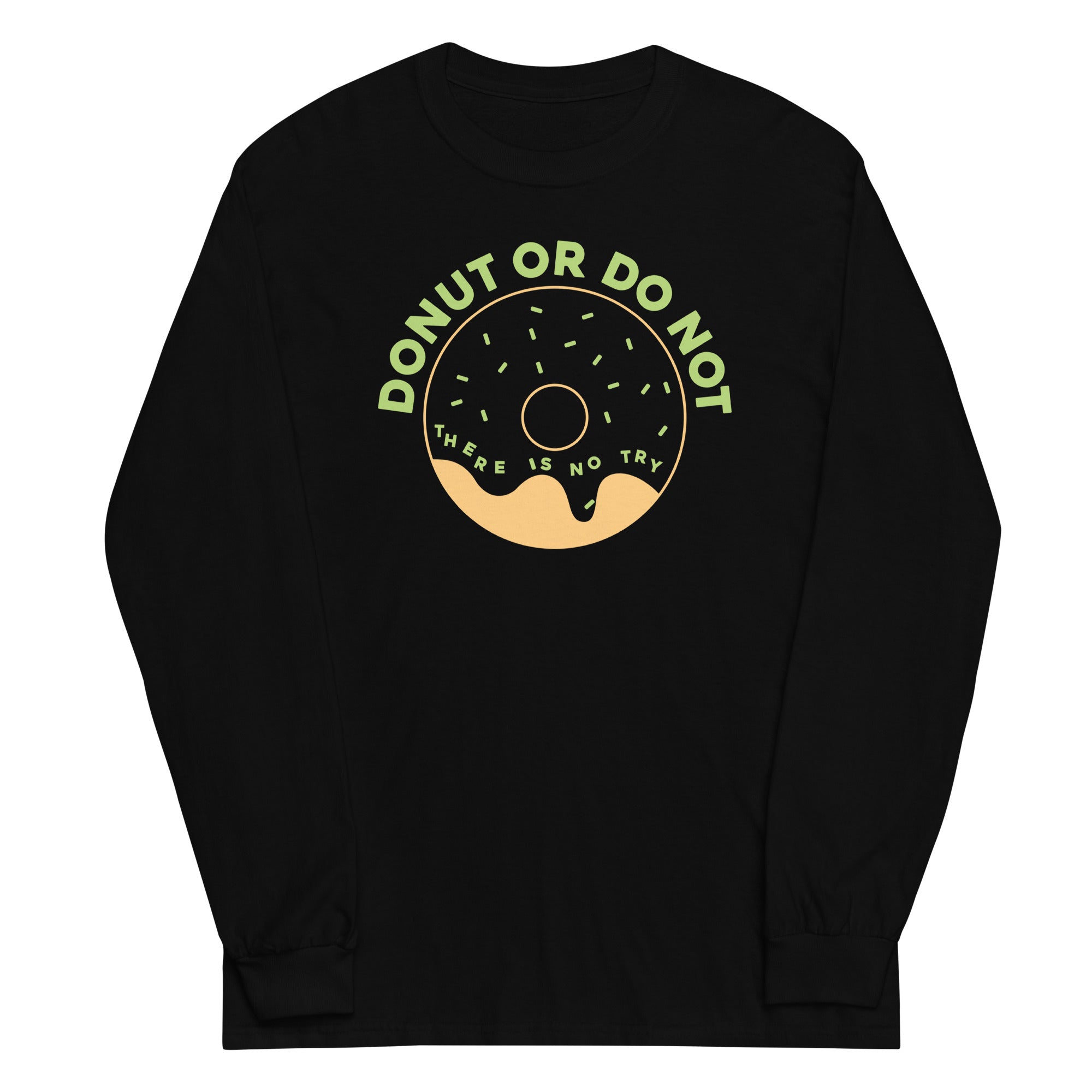 Donut Or Do Not Unisex Long Sleeve Tee Hoodie, Sweatshirt | PureTeeCo.com (Image 1)