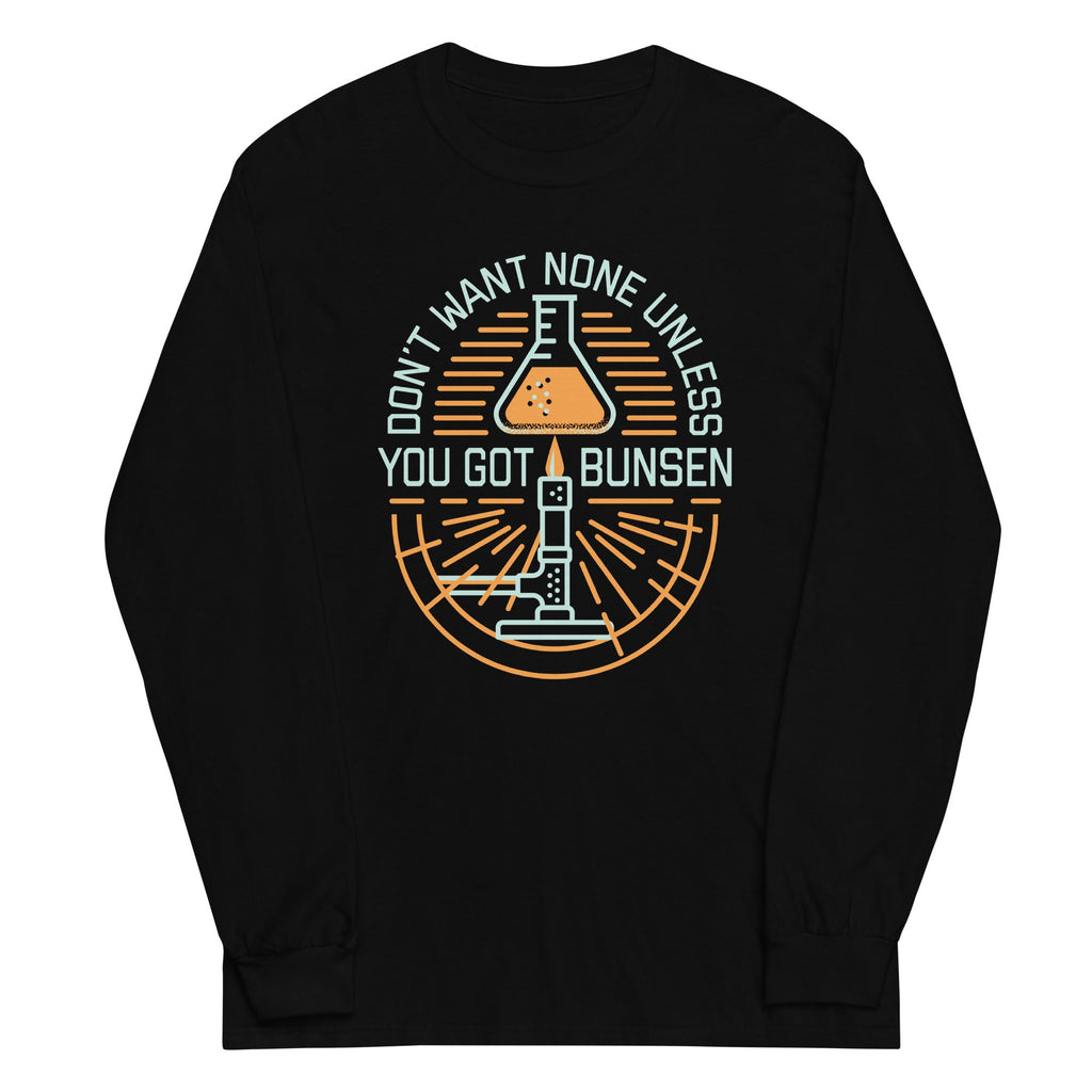 Don't Want None Unless You Got Bunsen Unisex Long Sleeve Tee Hoodie, Sweatshirt | PureTeeCo.com (Image 2)