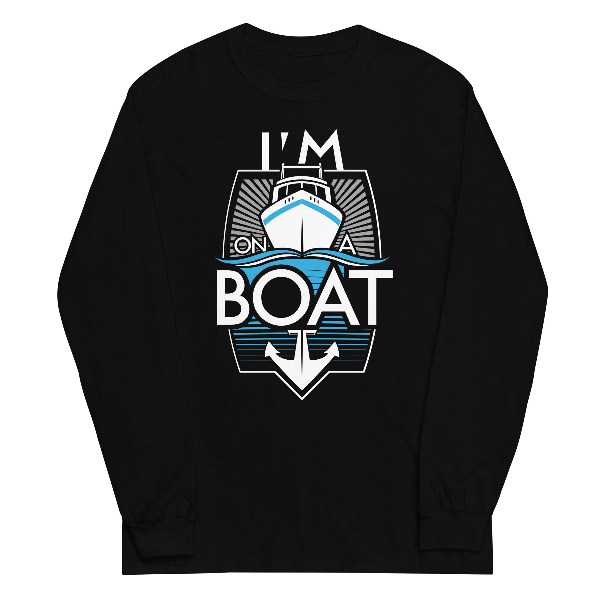 I'm On A Boat Unisex Long Sleeve Tee Hoodie, Sweatshirt | PureTeeCo.com (Image 2)