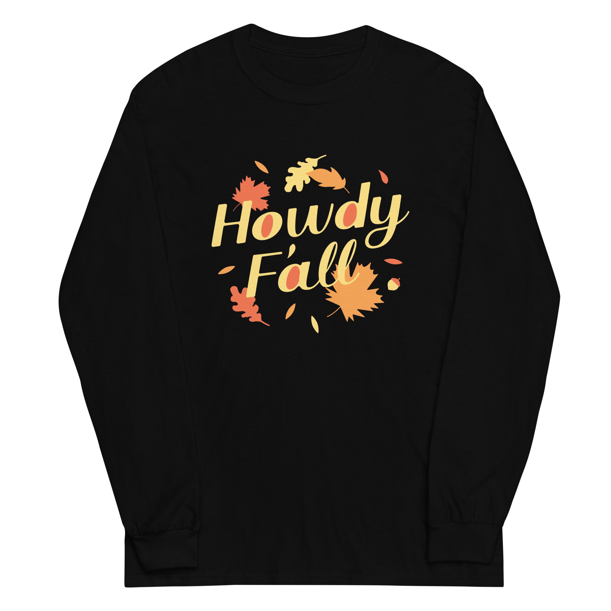 Howdy F'all Unisex Long Sleeve Tee Hoodie, Sweatshirt | PureTeeCo.com (Image 1)