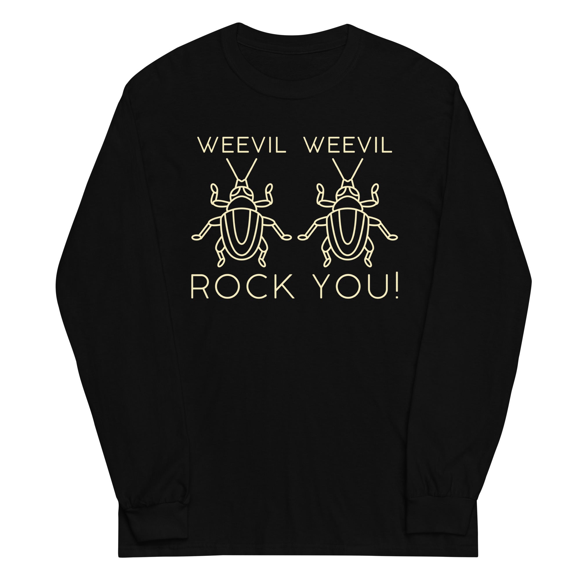 Weevil Weevil Rock You! Unisex Long Sleeve Tee Hoodie, Sweatshirt | PureTeeCo.com (Image 1)