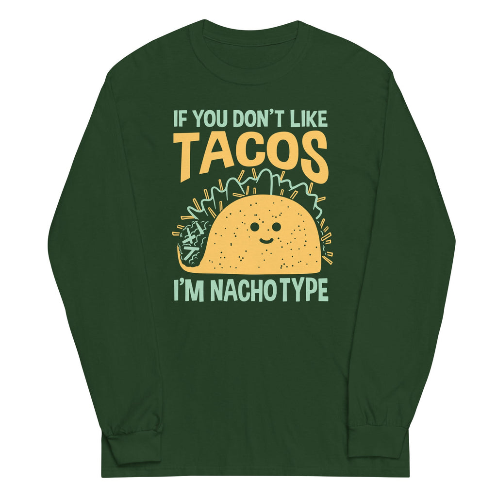 I'm Nacho Type Unisex Long Sleeve Tee Hoodie, Sweatshirt | PureTeeCo.com (Image 3)
