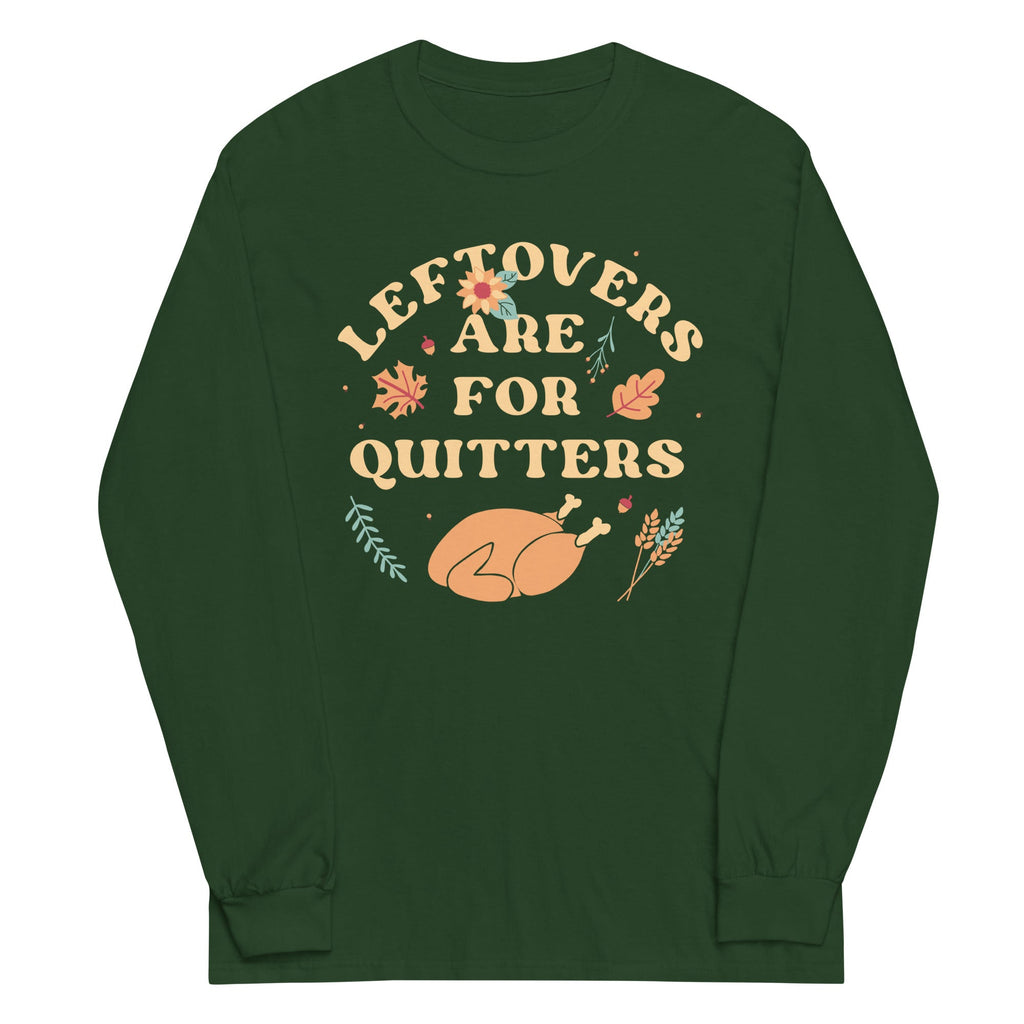 Leftovers Are For Quitters Unisex Long Sleeve Tee Hoodie, Sweatshirt | PureTeeCo.com (Image 4)
