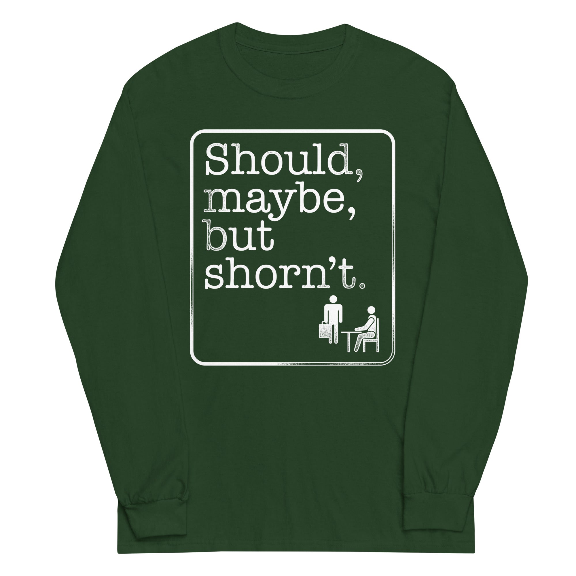 Should, Maybe, But Shorn't Unisex Long Sleeve Tee Hoodie, Sweatshirt | PureTeeCo.com (Image 4)