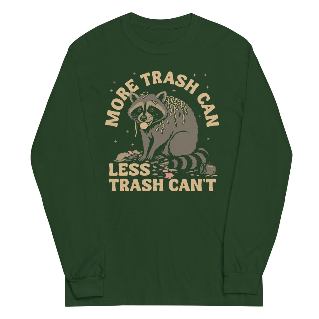 More Trash Can Less Trash Can't Unisex Long Sleeve Tee Hoodie, Sweatshirt | PureTeeCo.com (Image 4)