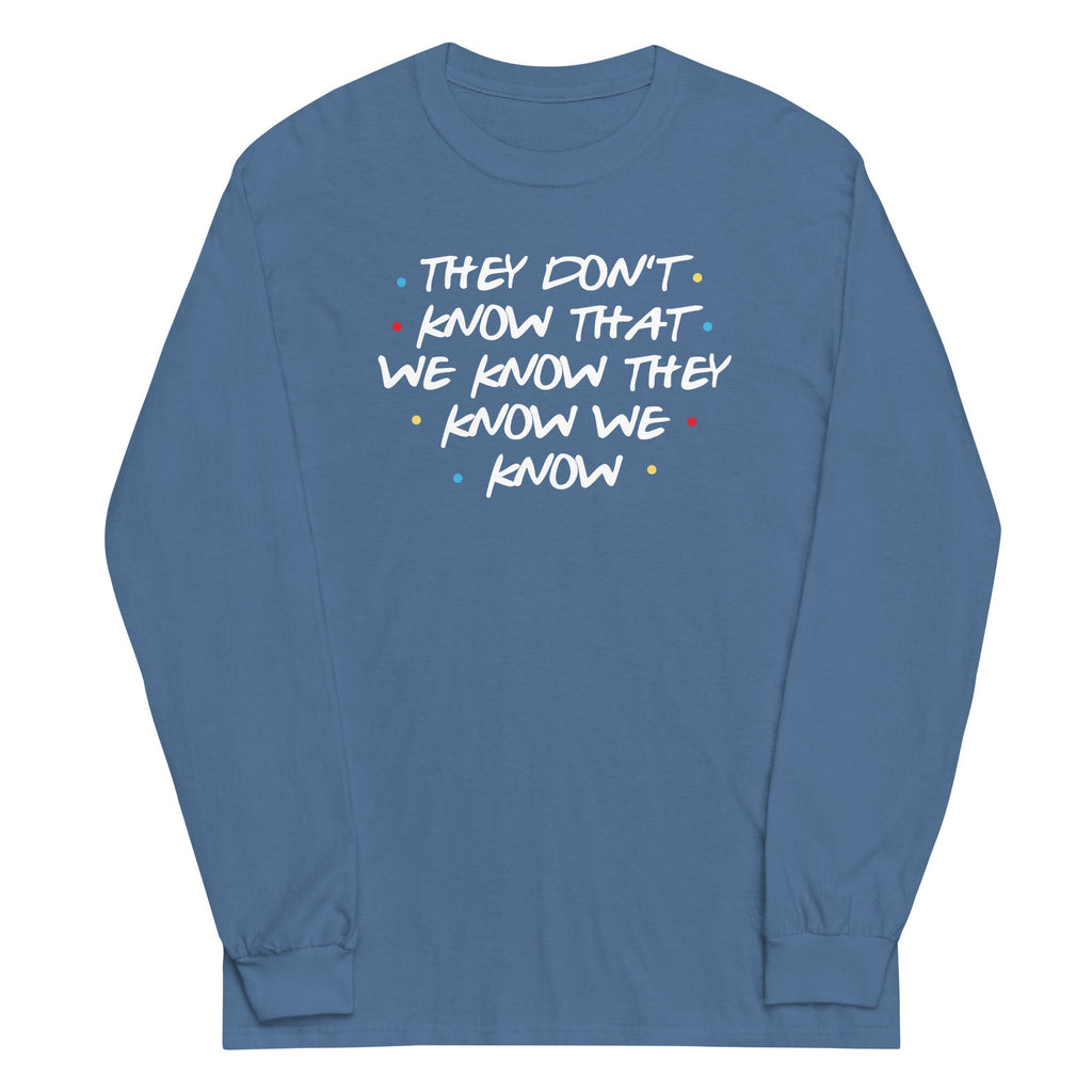 They Don't Know That We Know Unisex Long Sleeve Tee Hoodie, Sweatshirt | PureTeeCo.com (Image 5)