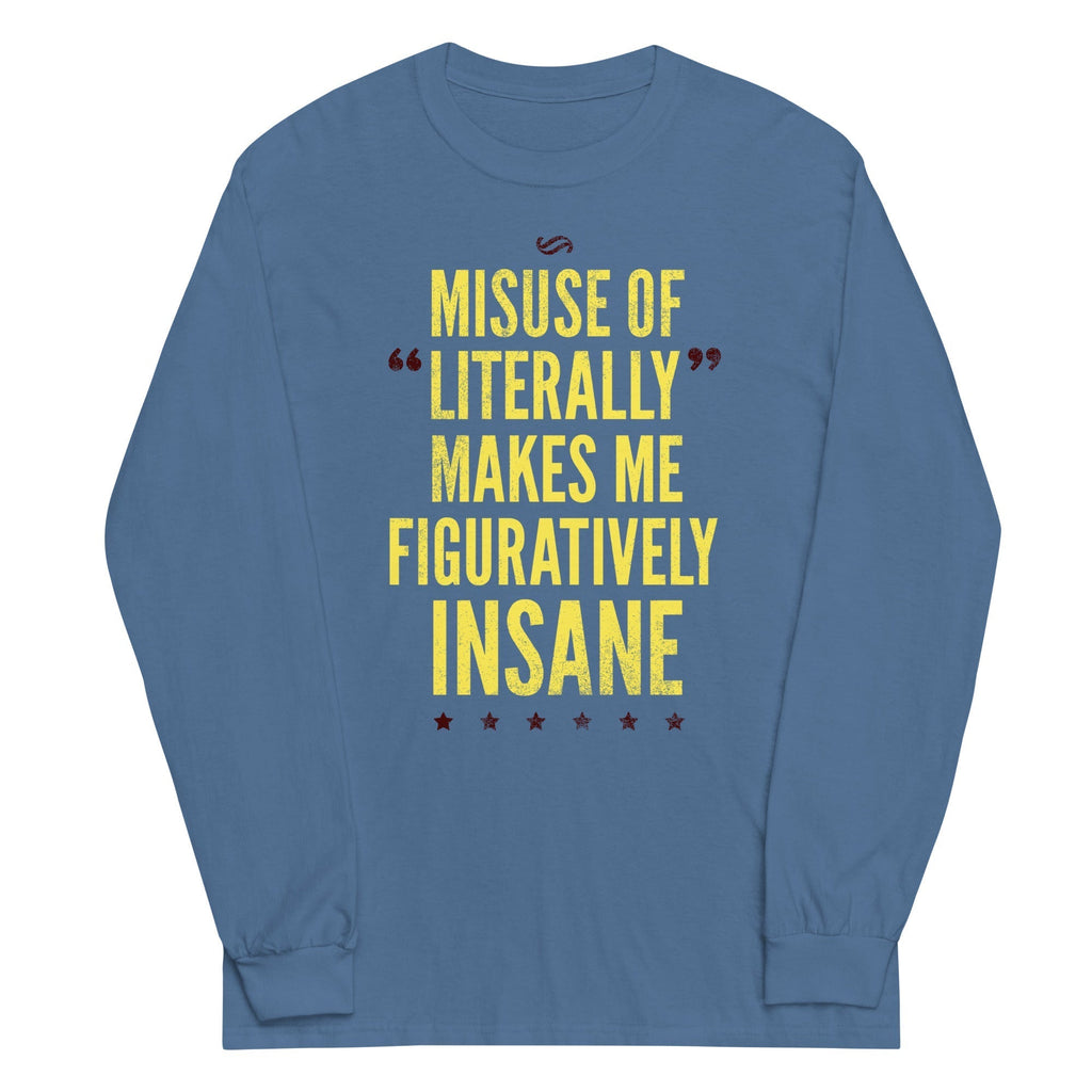 Misuse of Literally Makes Me Figuratively Insane Unisex Long Sleeve Tee Hoodie, Sweatshirt | PureTeeCo.com (Image 4)