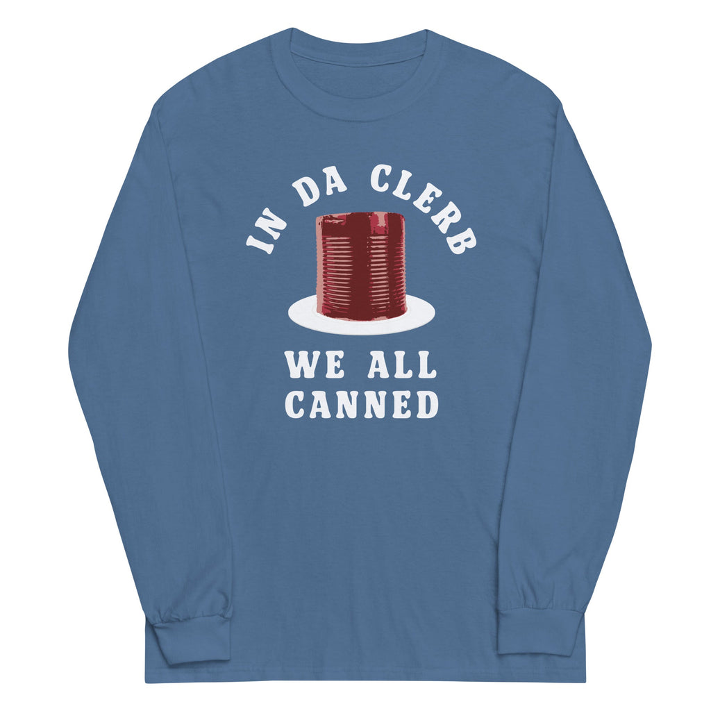 In Da Clerb We All Canned Unisex Long Sleeve Tee Hoodie, Sweatshirt | PureTeeCo.com (Image 4)