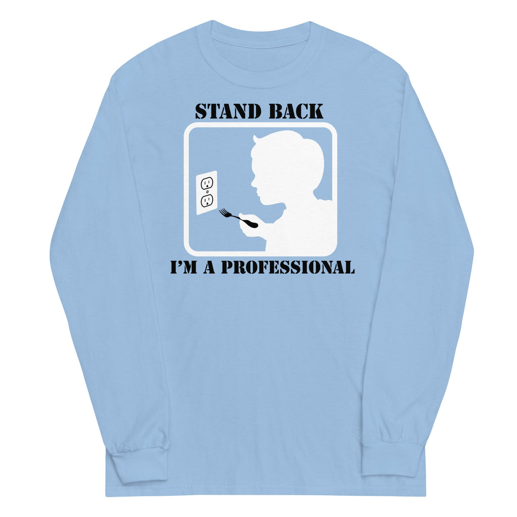 Stand Back, I'm A Professional Unisex Long Sleeve Tee Hoodie, Sweatshirt | PureTeeCo.com (Image 3)