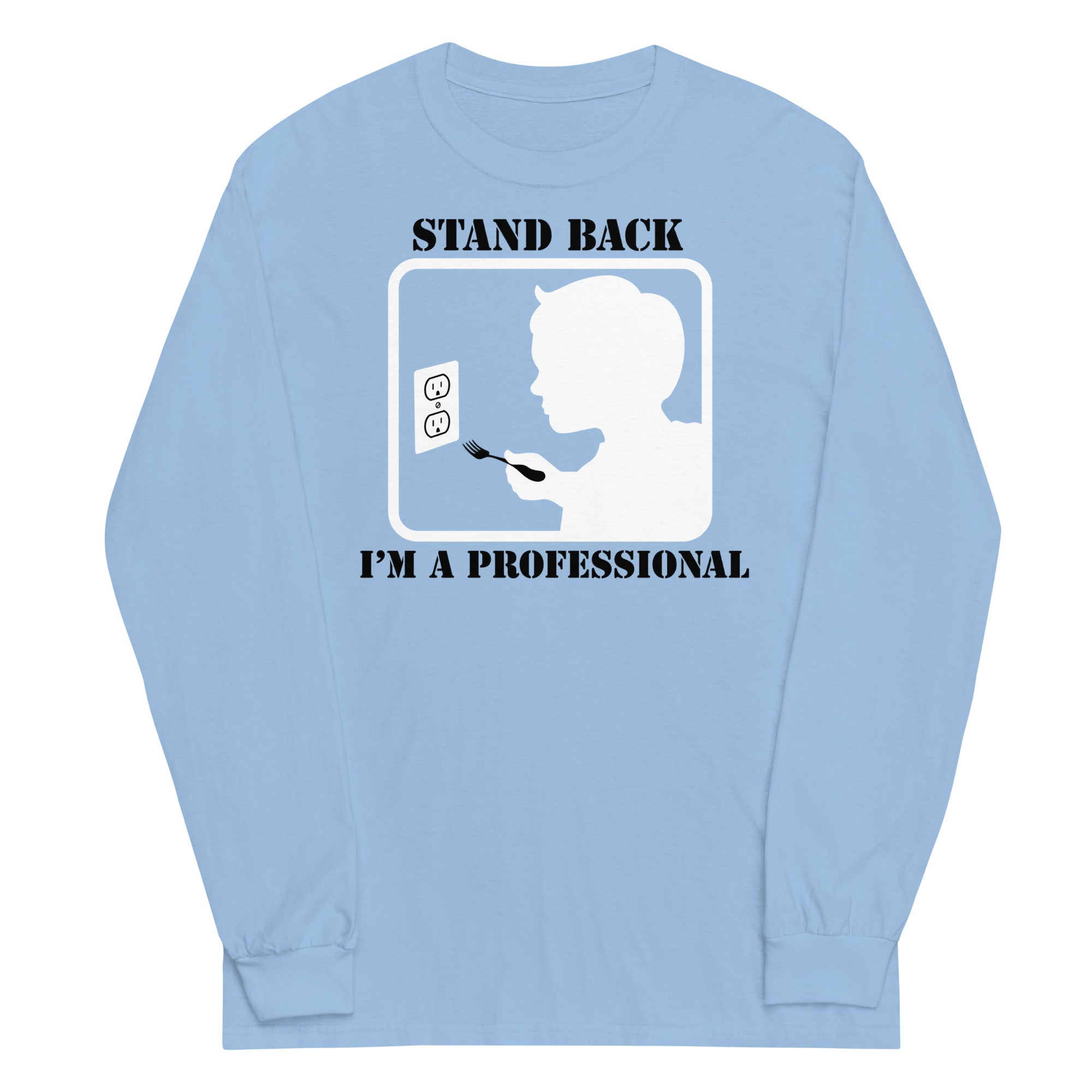 Stand Back, I'm A Professional Unisex Long Sleeve Tee Hoodie, Sweatshirt | PureTeeCo.com (Image 3)