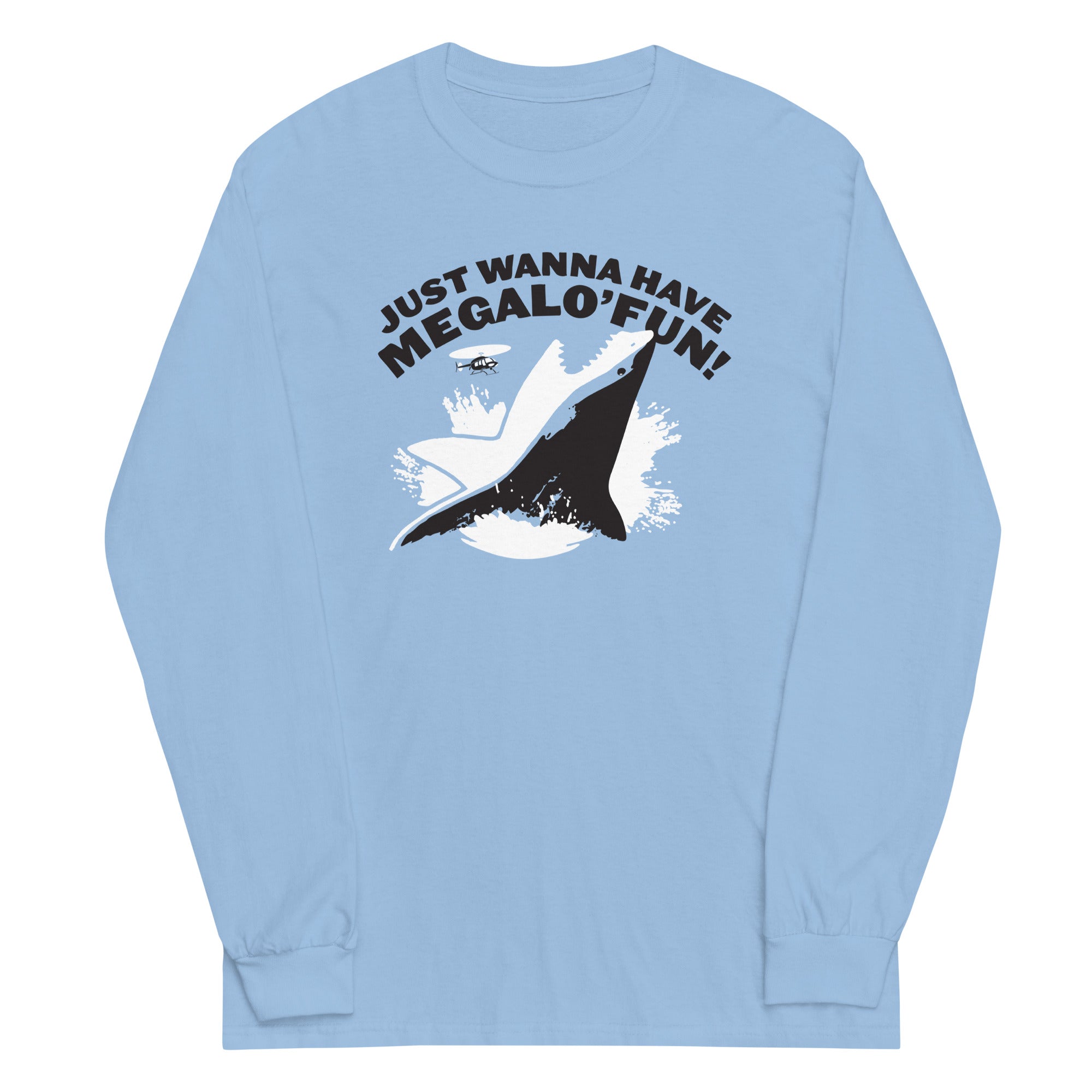 Just Wanna Have Megalo' Fun! Unisex Long Sleeve Tee Hoodie, Sweatshirt | PureTeeCo.com (Image 3)