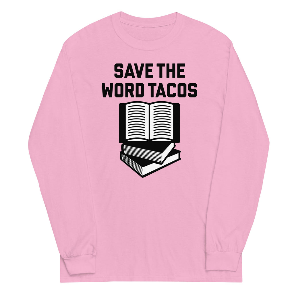 Save The Word Tacos Unisex Long Sleeve Tee Hoodie, Sweatshirt | PureTeeCo.com (Image 5)