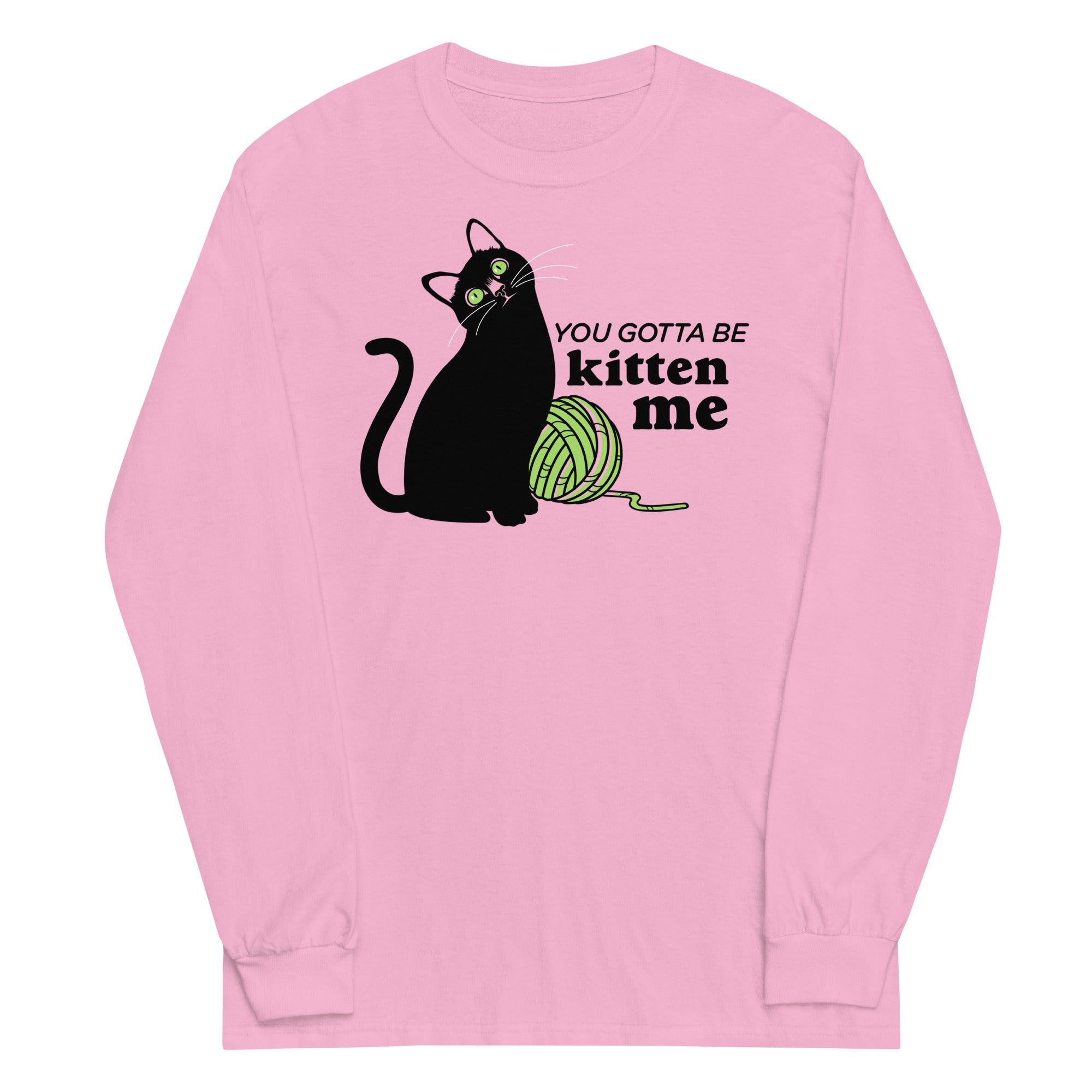 You Gotta Be Kitten Me Unisex Long Sleeve Tee Hoodie, Sweatshirt | PureTeeCo.com (Image 4)