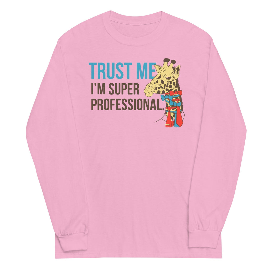 Trust Me I'm Super Professional Unisex Long Sleeve Tee Hoodie, Sweatshirt | PureTeeCo.com (Image 4)