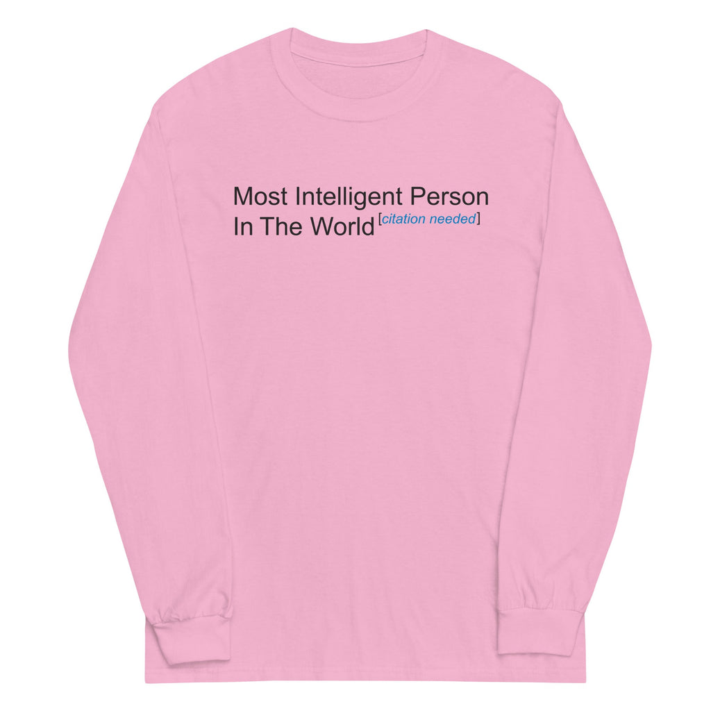 Most Intelligent Person in the World Citation Needed Unisex Long Sleeve Tee Hoodie, Sweatshirt | PureTeeCo.com (Image 5)