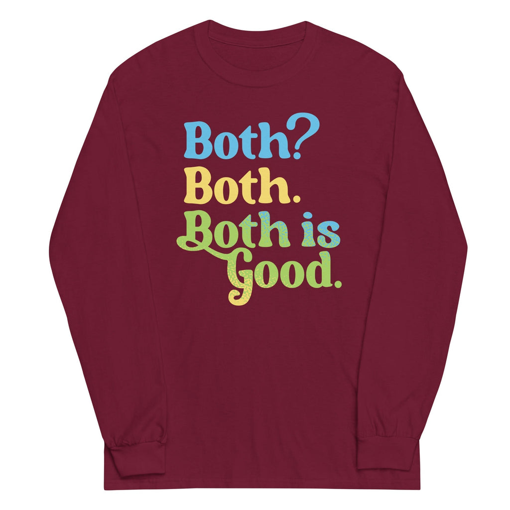 Both? Both. Both Is Good. Unisex Long Sleeve Tee Hoodie, Sweatshirt | PureTeeCo.com (Image 3)