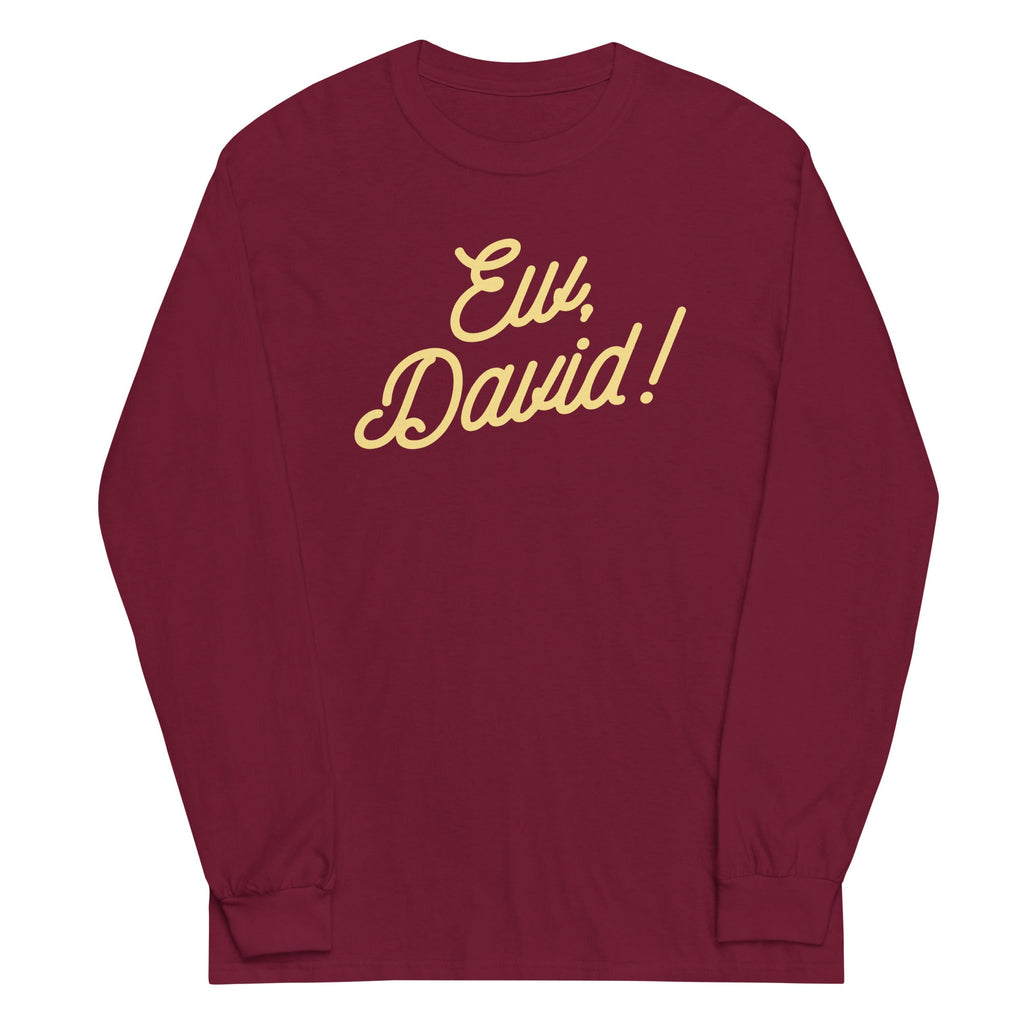 Ew, David! Unisex Long Sleeve Tee Hoodie, Sweatshirt | PureTeeCo.com (Image 3)