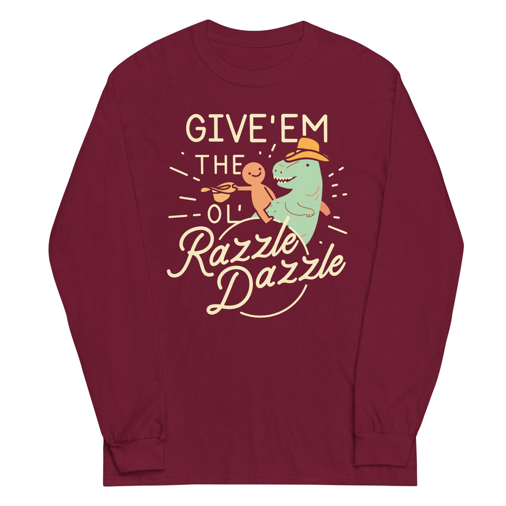 Give'em The Ol' Razzle Dazzle Unisex Long Sleeve Tee Hoodie, Sweatshirt | PureTeeCo.com (Image 3)