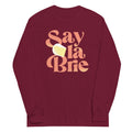 Say La Brie Unisex Long Sleeve Tee Hoodie, Sweatshirt | PureTeeCo.com (Image 1)