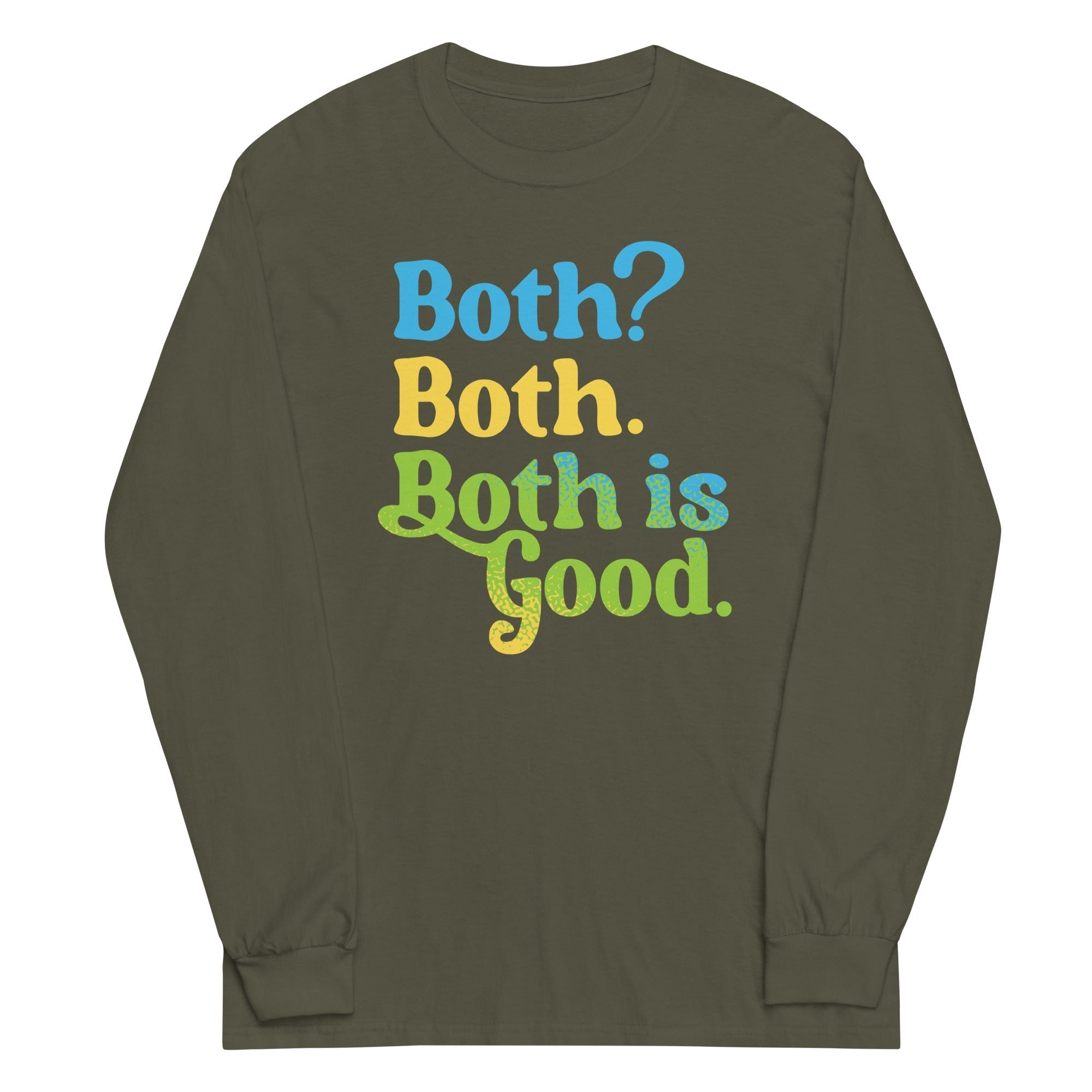 Both? Both. Both Is Good. Unisex Long Sleeve Tee Hoodie, Sweatshirt | PureTeeCo.com (Image 4)