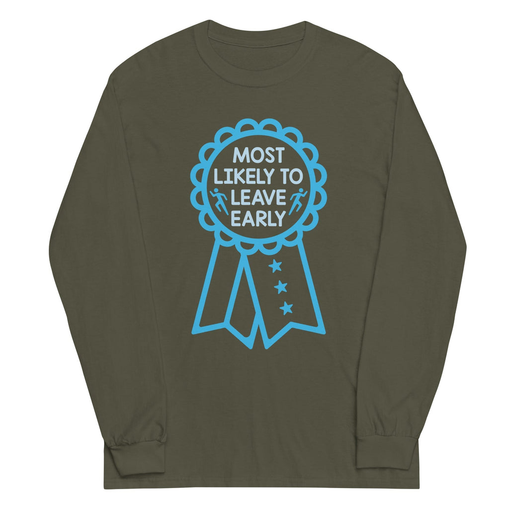 Most Likely To Leave Early Unisex Long Sleeve Tee Hoodie, Sweatshirt | PureTeeCo.com (Image 1)