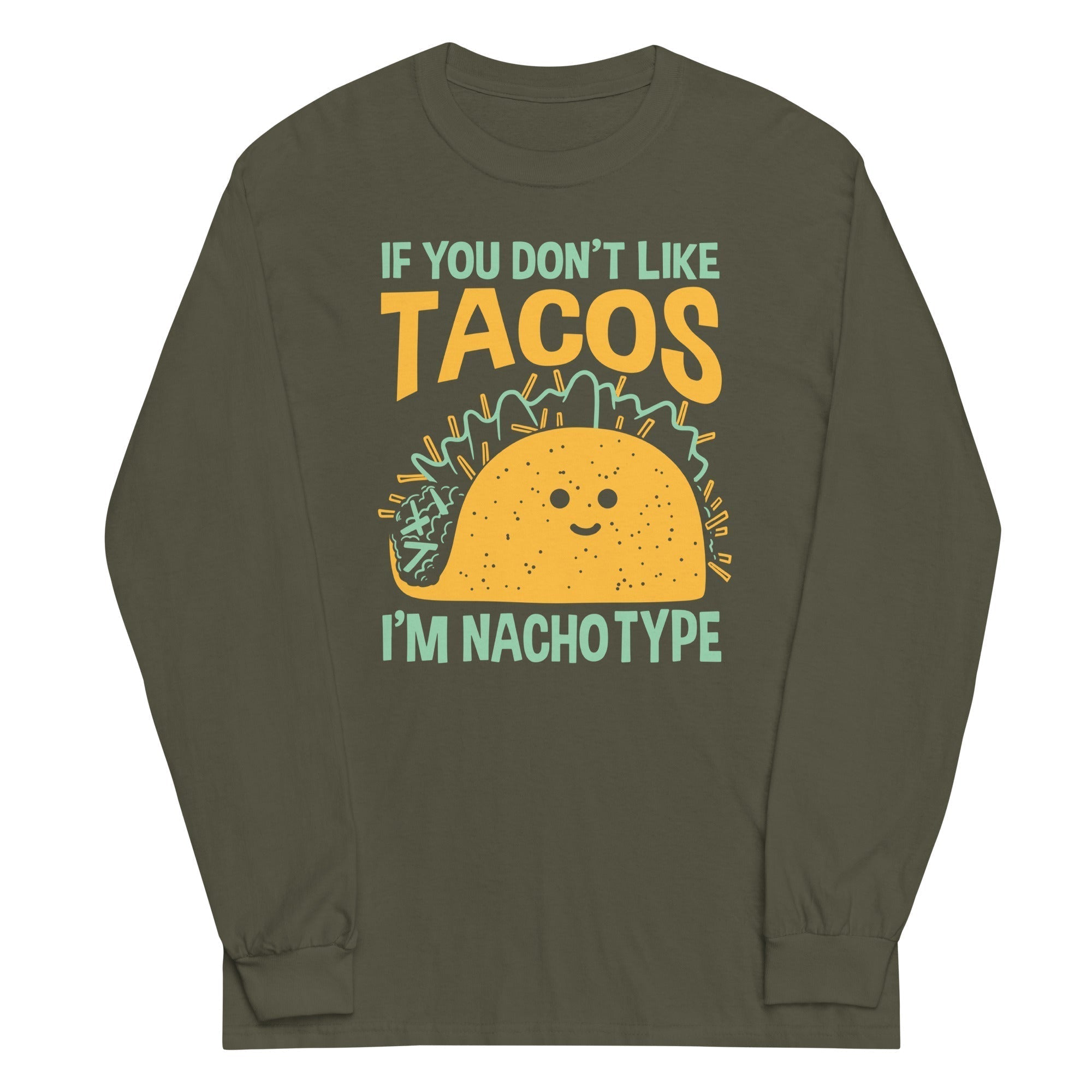 I'm Nacho Type Unisex Long Sleeve Tee Hoodie, Sweatshirt | PureTeeCo.com (Image 5)