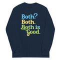 Both? Both. Both Is Good. Unisex Long Sleeve Tee Hoodie, Sweatshirt | PureTeeCo.com (Image 1)