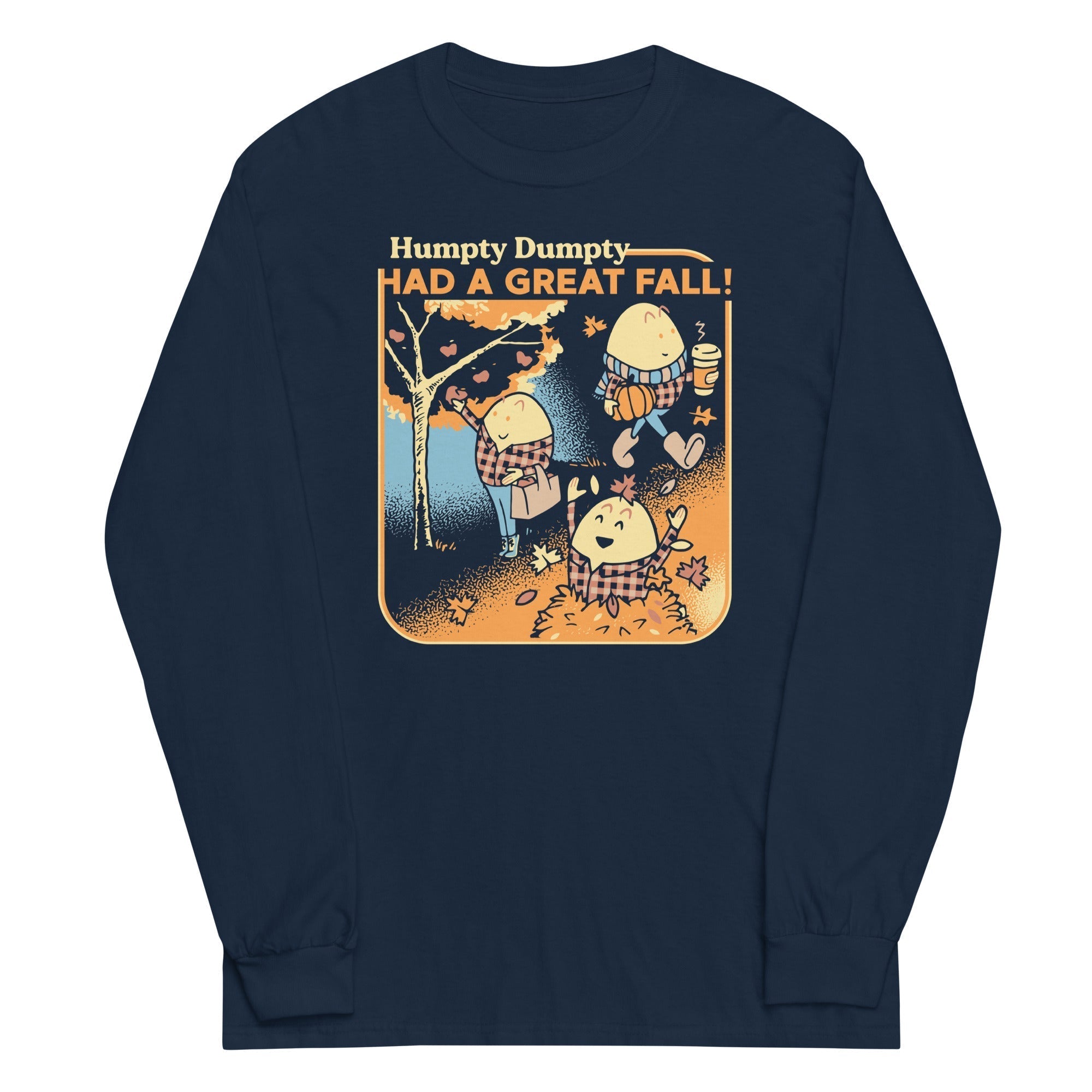 Humpty Dumpty Had A Great Fall Unisex Long Sleeve Tee Hoodie, Sweatshirt | PureTeeCo.com (Image 1)