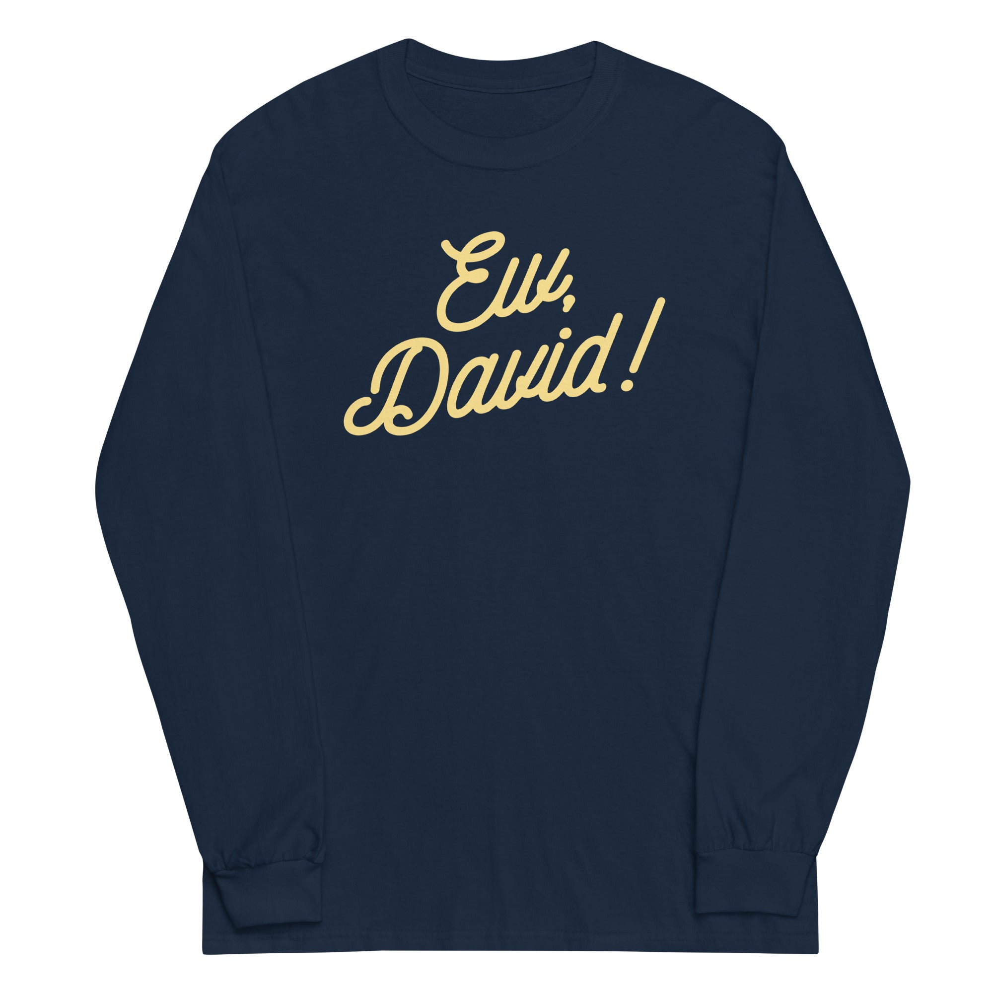 Ew, David! Unisex Long Sleeve Tee Hoodie, Sweatshirt | PureTeeCo.com (Image 2)