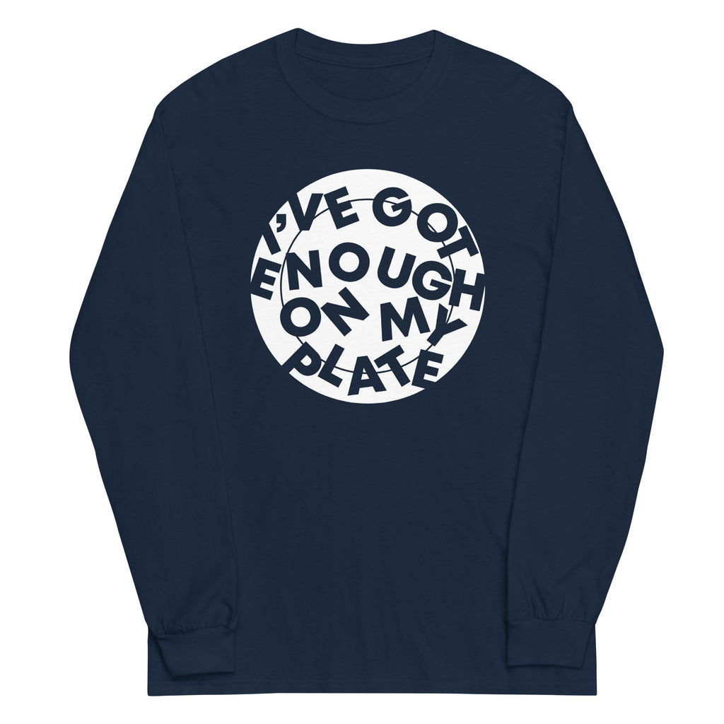 I've Got Enough On My Plate Unisex Long Sleeve Tee Hoodie, Sweatshirt | PureTeeCo.com (Image 2)