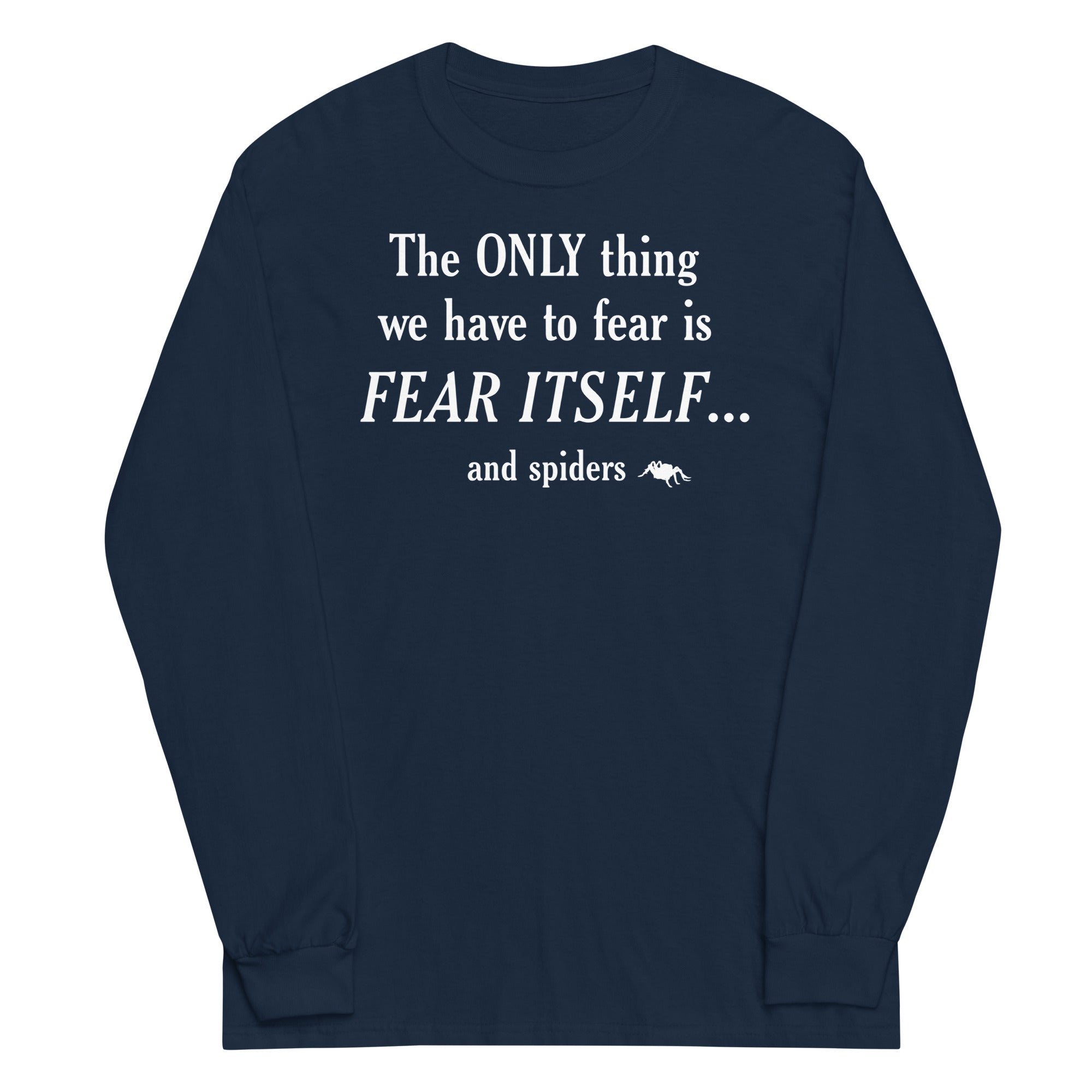The Only Thing We Have To Fear Unisex Long Sleeve Tee Hoodie, Sweatshirt | PureTeeCo.com (Image 2)