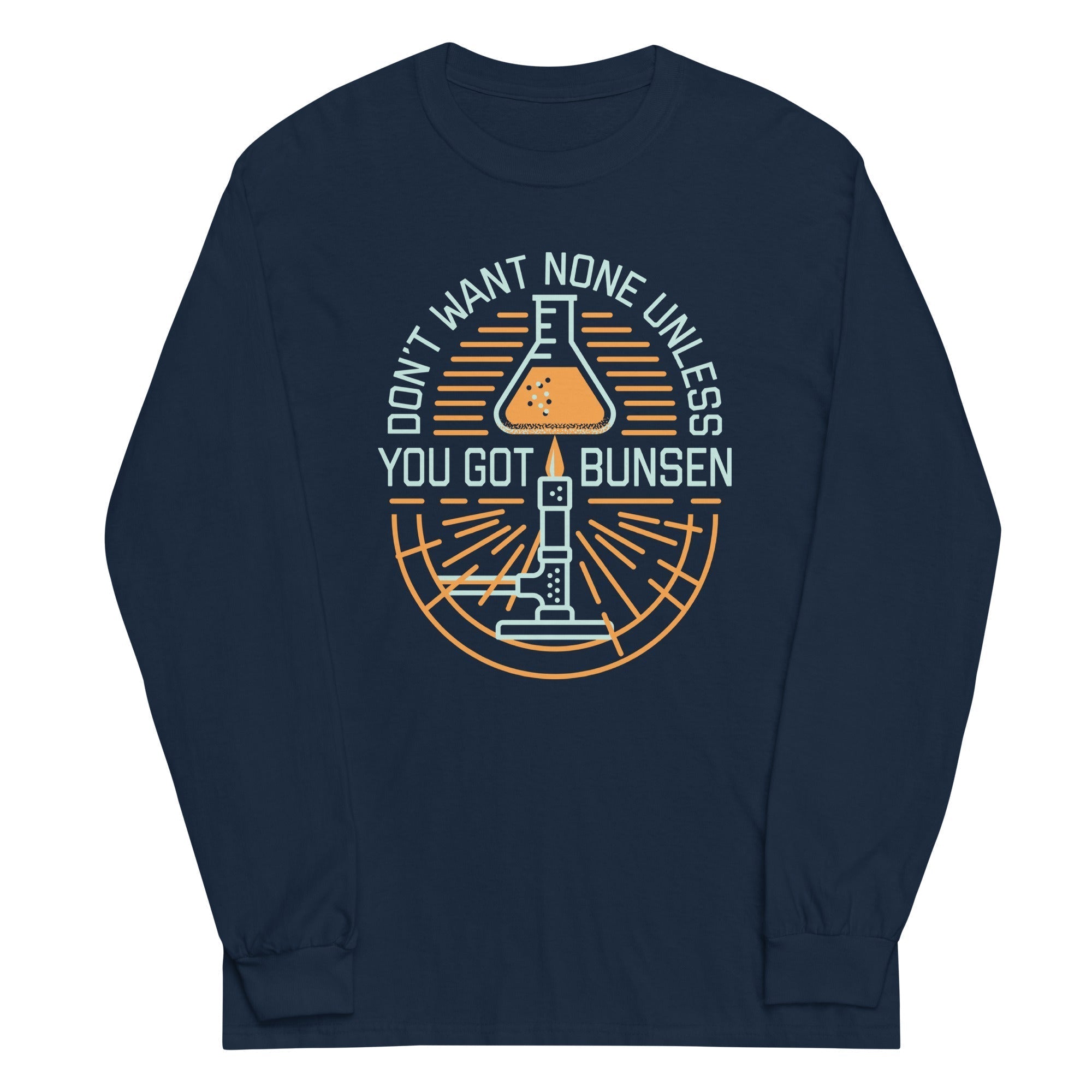 Don't Want None Unless You Got Bunsen Unisex Long Sleeve Tee Hoodie, Sweatshirt | PureTeeCo.com (Image 1)