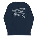 What I If Told You Unisex Long Sleeve Tee Hoodie, Sweatshirt | PureTeeCo.com (Image 1)